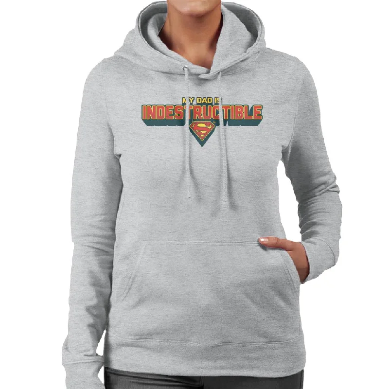 Superman My Dad Is Indestructible Fathers Day Women's Hooded Sweatshirt